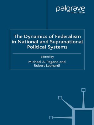 cover image of The Dynamics of Federalism in National and Supranational Political Systems